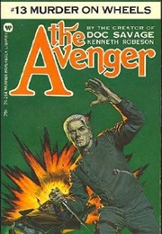Murder on Wheels (The Avenger #13) (Kenneth Robeson)