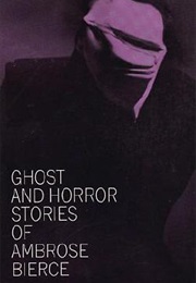 Ghost and Horror Stories (Ambrose Bierce)