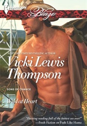 Wild at Heart (Sons of Chance) (Vicki Lewis Thompson)