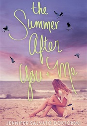 The Summer After You and Me (Jennifer Salvato Doktorski)