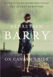 On Canaan&#39;s Side (Sebastian Barry)