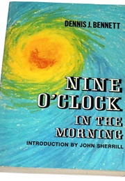 9 O&#39;Clock in the Morning (Dennis Bennett)
