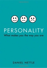 Personality: What Makes You the Way You Are (Daniel Nettle)