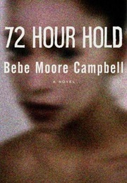 72 Hour Hold (Bebe Moore Campbell)