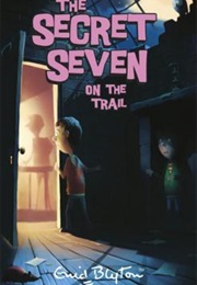 Secret Seven on the Trail (Enid Blyton)