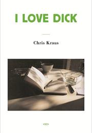 Chris Kraus I Love Dick