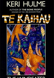 Te Kaihau: The Windeater (Keri Hulme)