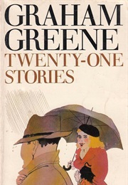 Twenty One Short Stories (Graham Greene)