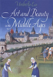 Art and Beauty in the Middle Ages (Umberto Eco)