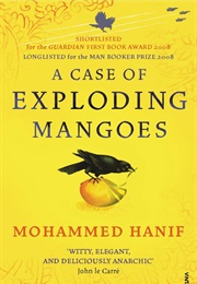 A Case of Exploding Mangoes (Mohammed Hanif)
