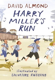 Harry Miller&#39;s Run (David Almond)