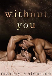 Without You (Marley Valentine)