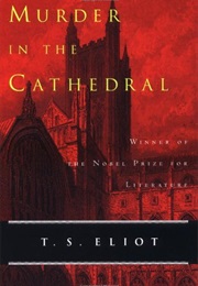 Murder in the Cathedral (T. S. Eliot)