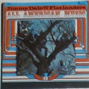 Jimmie Dale &amp; the Flatlanders - All American Music