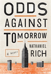 Odds Against Tomorrow (Nathaniel Rich)