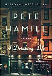 A Drinking Life: A Memoir (Peter Hamill)