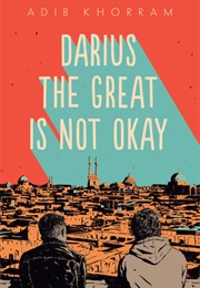 Darius the Great Is Not Okay (Adib Khorram)