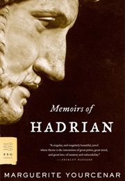 Memoirs of Hadrian (Marguerite Yourcenar)