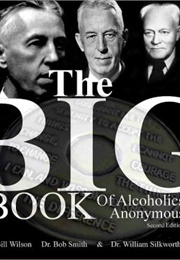The Big Book. Alcoholics Anonymous. (Bill W and Dr Bob)