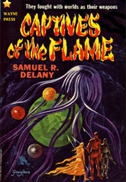 Captives of the Flame (Samuel R Delaney)