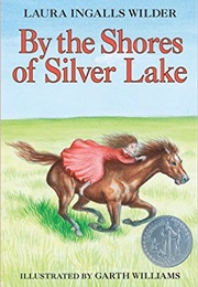 By the Shores of Silver Lake (Laura Ingalls Wilder)