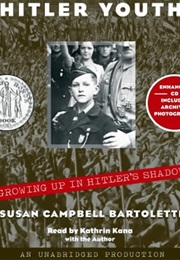 Hitler Youth: Growing Up in Hitler&#39;s Shadow (Susan Campbell Bartoletti)