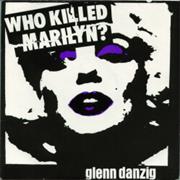 Who Killed Marilyn? 7&quot;
