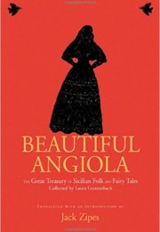 Beautiful Angiola: The Lost Sicilian Folk and Fairy Tales of Laura Gonzenbach (Laura Gonzenbach)