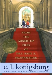 From the Mixed-Up Files of Mrs. Basil E. Frankweiler (E. L. Koningsburg)