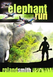 Elephant Run (Roland Smith)