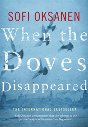 When the Doves Disappeared (Sofi Oksanen)