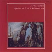 Art Zoyd - Symphonie Pour Le Jour Ou Bruleront Les Cites