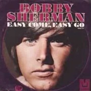 Easy Come, Easy Go - Bobby Sherman
