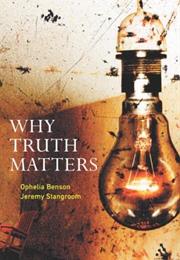 Why Truth Matters by Benson and Strangroom