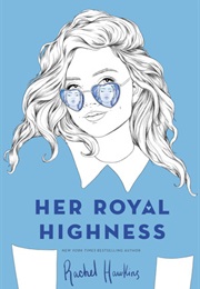 Her Royal Highness (Rachel Hawkins)
