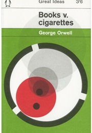 Books V. Cigarettes (George Orwell)