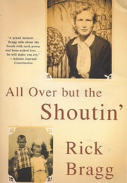 All Over but the Shouting (Rick Bragg)