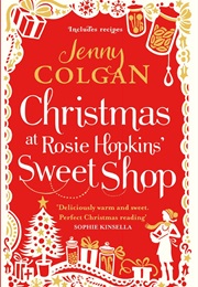 Christmas at Rosie Hopkins&#39; Sweet Shop (Jenny Colgan)