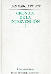 Crónica De La Intervención (Juan García Ponce)