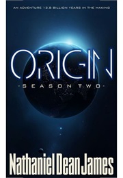 Origin Season Two (Nathaniel Dean James)