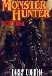 Monster Hunter International (Larry Correia)