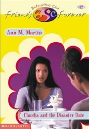 Claudia and the Disaster Date (Ann M. Martin)