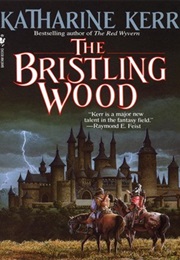 The Bristling Wood (Katharine Kerr)