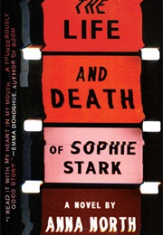 The Life and Death of Sophie Stark (Anna North)