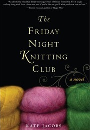 The Friday Night Knitting Club (Kate Jacobs)