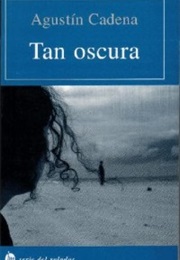 Tan Obscura (Agustín Cadena)