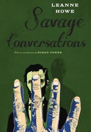 Savage Conversations (Leanne Howe)