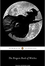The Penguin Book of Witches (Katherine Howe)