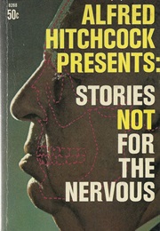 Alfred Hitchcock Presents: Stories Not for the Nervous (Hitchcock, Alfred)