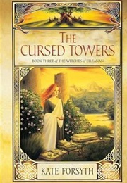 The Cursed Towers (Kate Forsyth)
